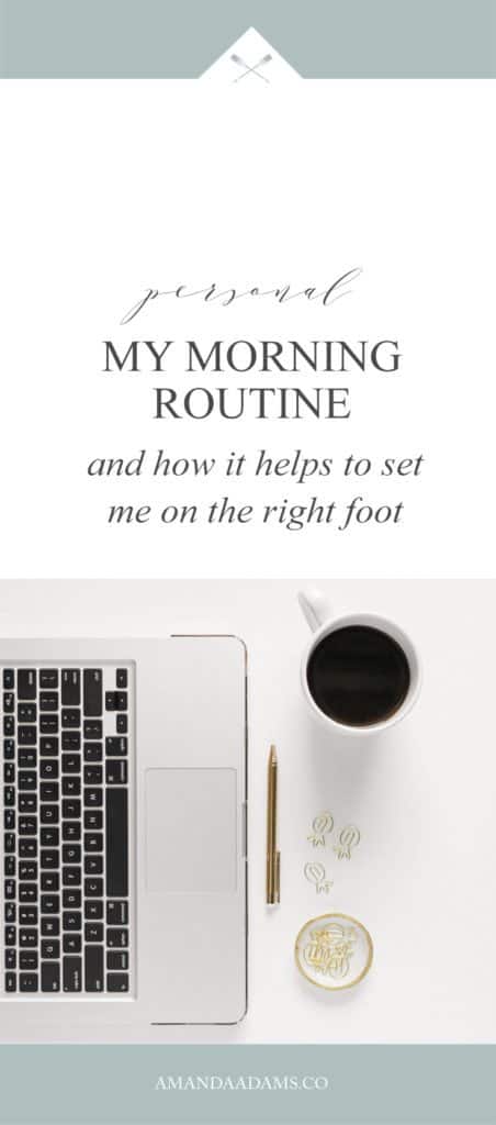 My Morning Routine and How it Sets Me Off on the Right Foot